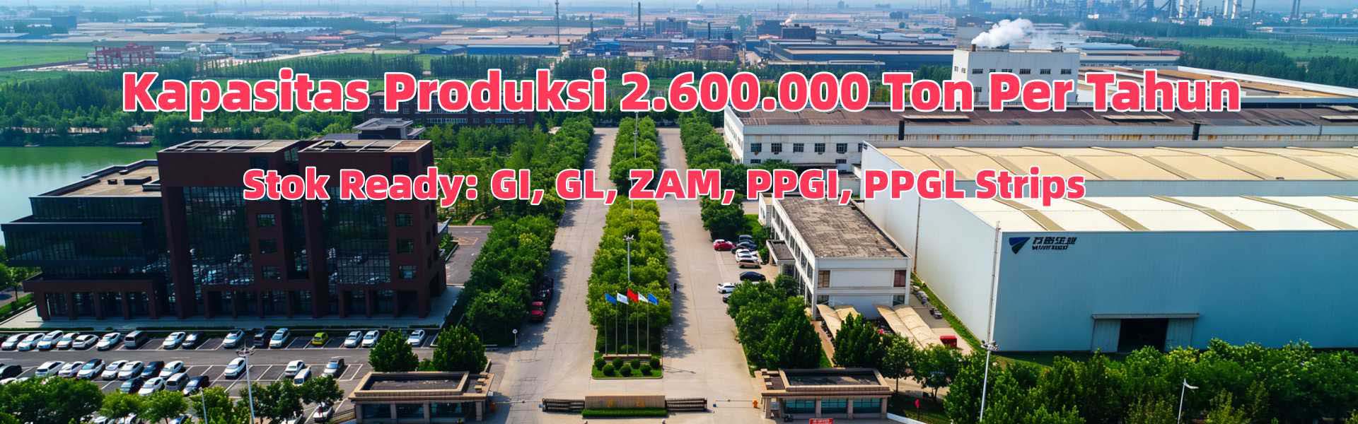 Pabrik Baja Terpercaya, Kapasitas 2.600.000 Ton, Supplier GI GL ZAM PPGI PPGL Indonesia,Supplier baja